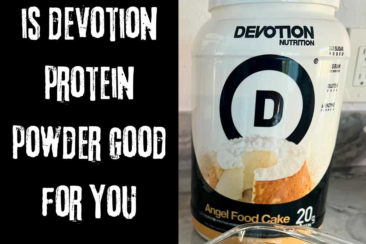 Is devotion protein powder good for you